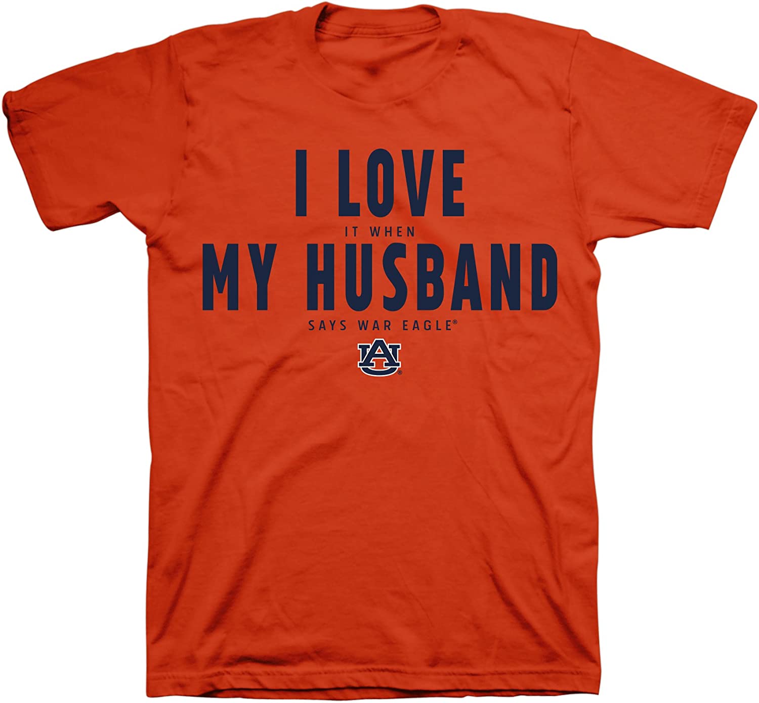 Auburn Tigers T-Shirt - Love When My Husband Says War Eagle